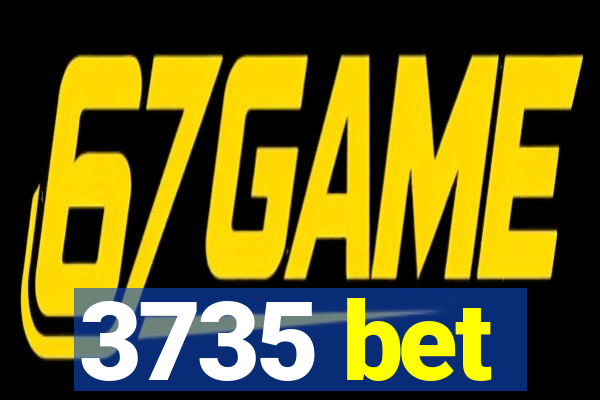 3735 bet